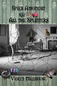 Jane Muffet spent most of her life avoding that rhyme, only to end up reparing suspect Tuffets fpr the war effort.